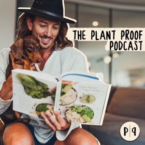 Plant Proof - Plant Based Nutrition & Inspirational Stories