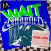 Stream & download Wait (Chromeo Remix) - Single