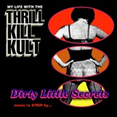 My Life With the Thrill Kill Kult - A Martini Built for 2