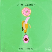 Jim Alxndr - Fruit Salad