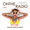 On the Radio, Vol. 7 (20 Real House Classics)