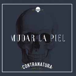 Mudar La Piel - Contranatura