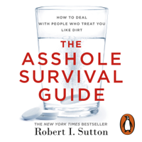 Robert I. Sutton - The A*****e Survival Guide artwork