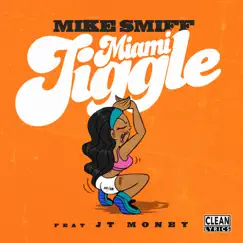 Miami Jiggle (feat. JT Money) - Single by Mife Smiff album reviews, ratings, credits