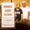 Mangee Audio (En Vivo) [feat. El Fecho] - Mangee Audio lyrics