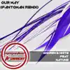 Our Way (Fantoman Remix) [feat. Natune] - Single album lyrics, reviews, download