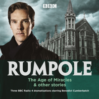 John Mortimer - Rumpole: The Age of Miracles & Other Stories: Three BBC Radio 4 Dramatisations (Original Recording) artwork