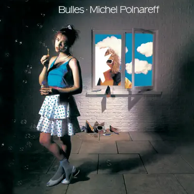 Bulles - Michel Polnareff