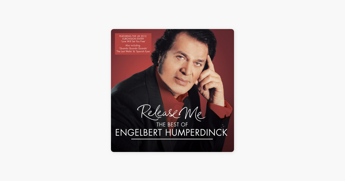 Release Me The Best Of Engelbert Humperdinck By Engelbert Humperdinck On Apple Music