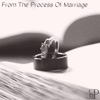From the Process of Marriage - EP