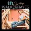 Walker Hayes - 90's Country  artwork