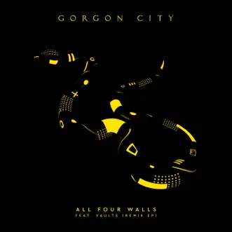 All Four Walls (feat. Vaults) [Remixes] - EP by Gorgon City album reviews, ratings, credits