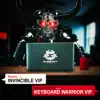 Stream & download Invincible VIP / Keyboard Warrior VIP - Single