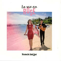 French Latino - La via en rose