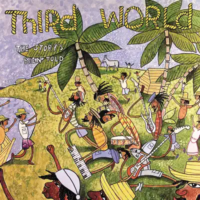The Story's Been Told - Third World