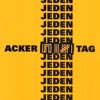 Acker jeden Tag - Single