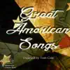 Great American Songs album lyrics, reviews, download