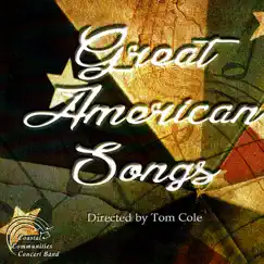 Great American Songs by Coastal Communities Concert Band & Tom Cole album reviews, ratings, credits