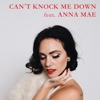 Can't Knock Me Down (feat. Anna Mae) - Single artwork