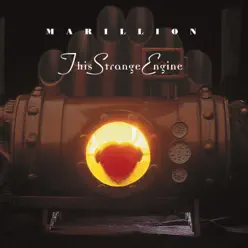 This Strange Engine - Marillion