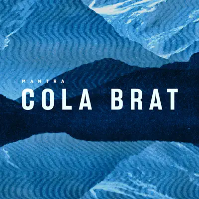 Cola Brat - Single - Mantra