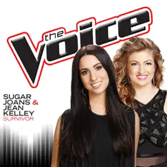 Survivor (The Voice Performance) - Single by Sugar Joans & Jean Kelley album reviews, ratings, credits