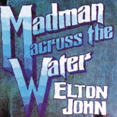 Madman Across the Water, 1971