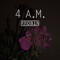 4 A. M. - Rrobin lyrics