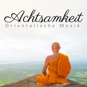 Achtsamkeit - orientalische Musik, buddhistische Musik, indische Musik für tiefe Entspannung artwork