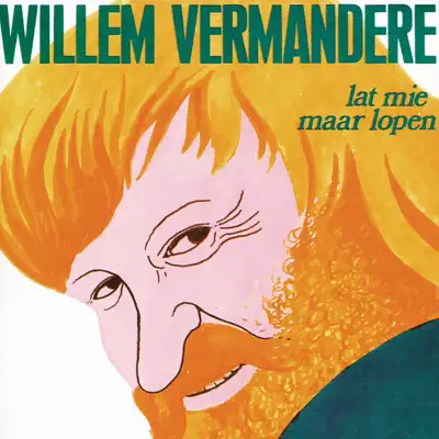Lat Mie Maar Lopen - Willem Vermandere