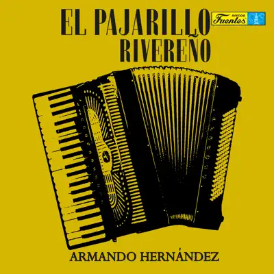 El Pajarillo Rivereño - Armando Hernandez