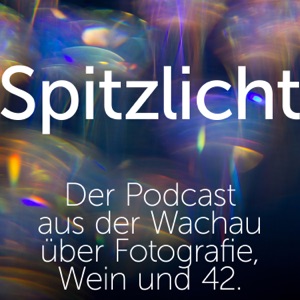 Spitzlicht Episode 25: Fotografie und Fotografie nochmal
