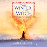 Katherine Arden - The Winter of the Witch: A Novel (Unabridged) artwork