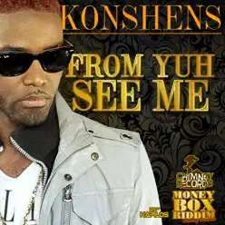 From Yuh See Me - Single - Konshens