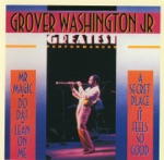 Grover Washington, Jr. - Mister Magic