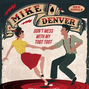 Mike Denver - Don't Mess With My Toot Toot - Line Dance Music