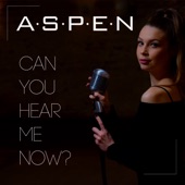 Aspen - Can You Hear Me Now?