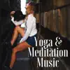 Yoga & Meditation Music: Harmony & Balance, Natural Therapy, Relaxation, Nature Sounds album lyrics, reviews, download
