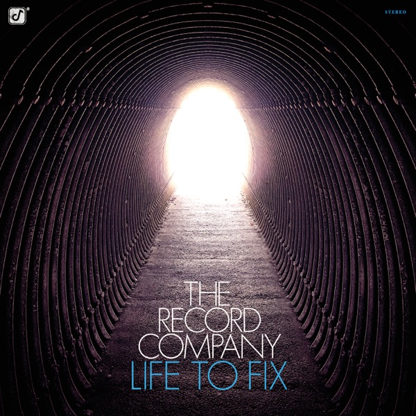 The Record Company - Life To Fix