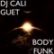 Body Funk - DJ CALI GUET lyrics