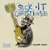 Suck It, Christmas!!! (A Chanukah Album) album lyrics, reviews, download