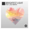 Brightest Light (feat. Josh Wantie) - Single album lyrics, reviews, download
