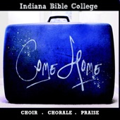 Indiana Bible College Choir Chorale and PRAISE - Jesus Said It