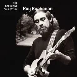 The Definitive Collection - Roy Buchanan