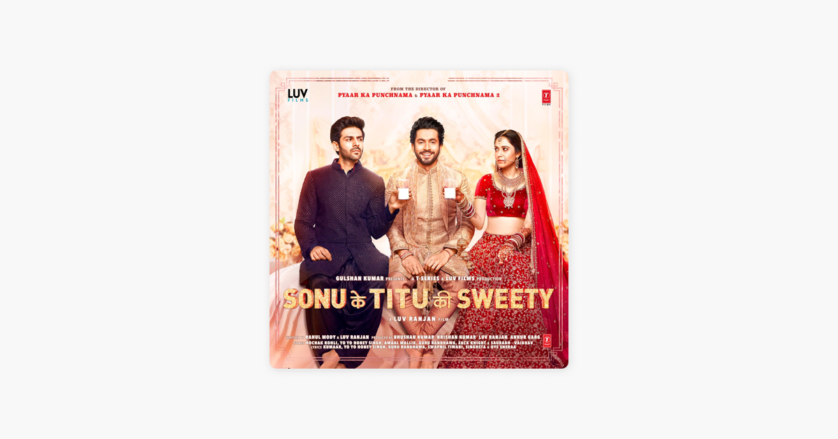 Sonu Ke Titu Ki Sweety (original Motion Picture Soundtrack) Yo Yo Honey Singh