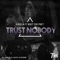 Trust Nobody (feat. Koet the Poet) - G Rilla lyrics