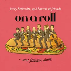 On a Roll (Live) by Larry Berkovitz & Zak Barrett album reviews, ratings, credits