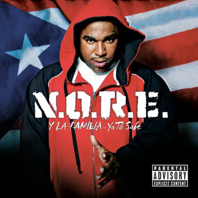 N.O.R.E. y la Familia (Explicit Version) - N.o.r.e. N.O.R.E. y la Familia (Explicit Version) - N.o.r.e.