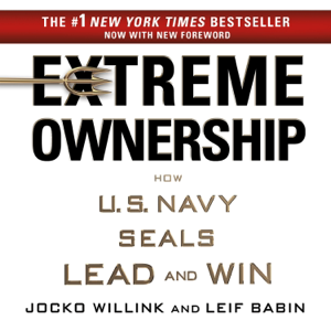 Extreme Ownership - Jocko Willink & Leif Babin Extreme Ownership - Jocko Willink & Leif Babin