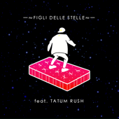 Figli delle stelle (feat. Tatum Rush) - Ceri